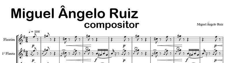 Miguel Ângelo Ruiz - Compositor